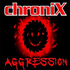 undefined chroniX AGGRESSION