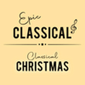 Radio EPIC CLASSICAL - Classical Christmas