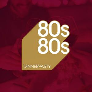 Escucha 80s80s Dinnerparty en la aplicación