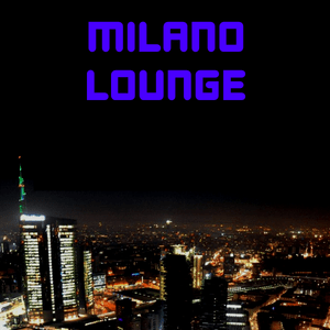 Escucha Milano Lounge en la aplicación