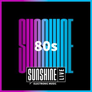 Escucha SUNSHINE LIVE - 80s en la aplicación