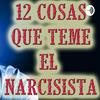 undefined 12 COSAS QUE MÁS TEME UN NARCISISTA