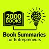 undefined 2000 Books for Ambitious Entrepreneurs - Author Interviews and Book Summaries
