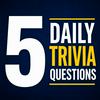 undefined 5 Daily Trivia Questions – Can You Get All Five?