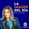 undefined Adela Micha y la imagen del día