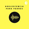 undefined Adolescencia para Padres