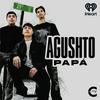 undefined Agushto Papa Podcast