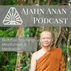 undefined Ajahn Anan Podcast