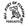 undefined All Eyes On Fishing's Podcast