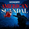 undefined American Scandal