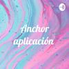 undefined Anchor aplicación