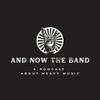 undefined And Now The Band