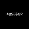 undefined Anónimo Podcast