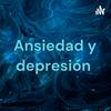 undefined Ansiedad y depresión