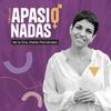 undefined Apasionadas. El podcast de la Dra. Maite Fernández