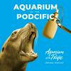 undefined Aquarium of the Podcific