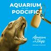 undefined Aquarium of the Podcific