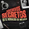 undefined Archivos Secretos de El Heraldo de México