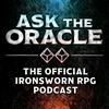 undefined Ask the Oracle - The Official Ironsworn RPG Podcast