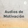 undefined Audios de Motivación