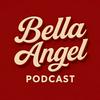 undefined Bella Angel Podcast