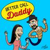 undefined Better Call Daddy