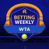 undefined Betting Weekly: WTA