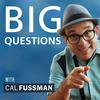 undefined Big Questions with Cal Fussman