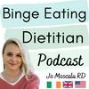 undefined Binge Eating Dietitian Podcast