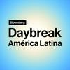 undefined Bloomberg Daybreak América Latina