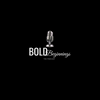 undefined BOLD Beginnings The Podcast