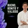 undefined Bueno, Bonito y Valioso