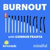 undefined Burnout with Connor Franta