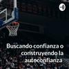 undefined Buscando confianza o construyendo la autoconfianza