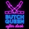 undefined Butch Queen After Dark