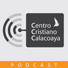 undefined Centro Cristiano Calacoaya Podcast