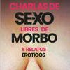 undefined Charlas de Se-xo... Libres de morbo