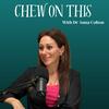 undefined Chew On This with Dr Anna Colton