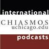 undefined CHIASMOS: The University of Chicago International and Area Studies Multimedia Outreach Source [audio]