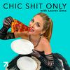 undefined Chic Shit Only