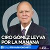 undefined Ciro Gómez Leyva por la Mañana