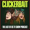 undefined ClickerBait: The Last of Us TV Show Podcast