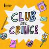 undefined Club del cringe