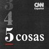 undefined CNN 5 Cosas
