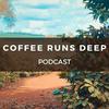 undefined Coffee Runs Deep - Rob Pirie