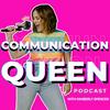 undefined Communication Queen | entrepreneurship, marketing, storytelling, public speaking, and podcasting