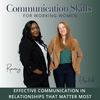 undefined Communication Skills for Working Women Podcast:Effective Communication, Healthy Relationships, Direct Communication