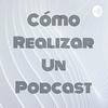 undefined Cómo Realizar Un Podcast