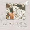 undefined Con Amor al Planeta | Podcast sobre sustentabilidad, comida plant-based y vida zero waste