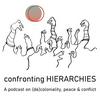 undefined Confronting Hierarchies: A Podcast on Decoloniality, Peace, and Conflict